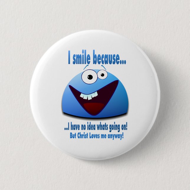 Badge Rond 5 Cm Je souris parce que… V2 (Devant)