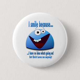 Badge Rond 5 Cm Je souris parce que… V2