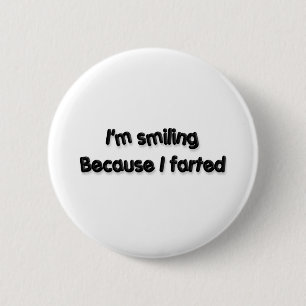 Badge Rond 5 Cm Je souris puisque j'ai pété