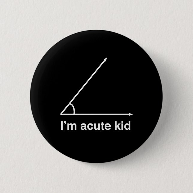 Badge Rond 5 Cm Je suis Acute Kid (Devant)