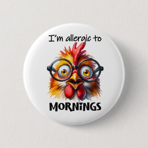 Badge Rond 5 Cm Je suis allergique aux matins !