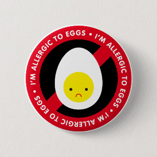 Badge Rond 5 Cm Je suis allergique aux oeufs !