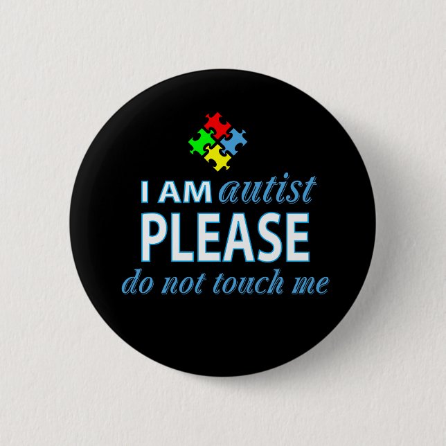 Badge Rond 5 Cm Je suis autiste (Devant)