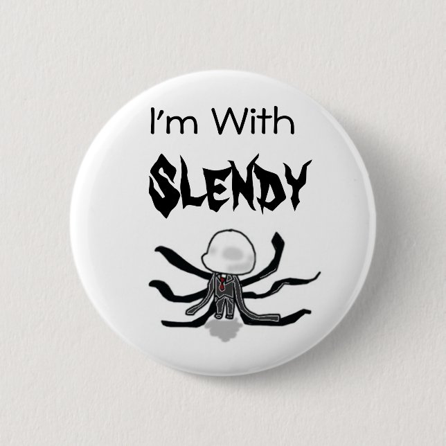 Badge Rond 5 Cm Je suis avec le bouton de Slendy (Devant)