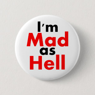 Badge Rond 5 Cm Je suis comme l'enfer bouton fou