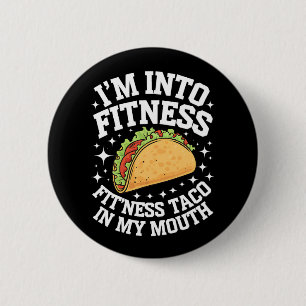 Badge Rond 5 Cm Je suis dans Fitness Fitness Fitness Taco Dans Ma 