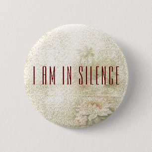 Badge Rond 5 Cm Je suis dans le Bouton de méditation Silence pour