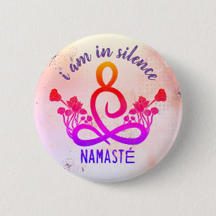 Badge Rond 5 Cm Je suis dans le Bouton Silence Meditation pour une
