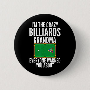 Badge Rond 5 Cm Je Suis La Fou Billard Grand-Mère Que Tout Le Mond
