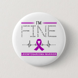 Badge Rond 5 Cm Je suis le guerrier de Leiomyosarcoma
