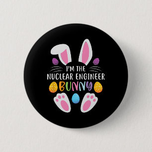 Badge Rond 5 Cm Je suis L'Ingénieur Nucléaire Bunny Funny Pâques R
