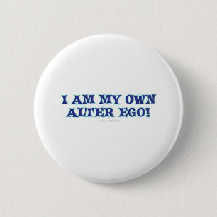 Badge Rond 5 Cm Je suis mon propre l'alter ego !