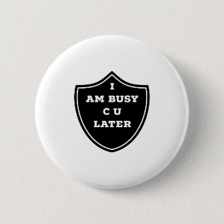 BADGE ROND 5 CM JE SUIS OCCUPÉ