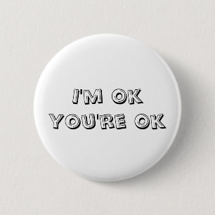 Badge Rond 5 Cm Je suis ok que vous êtes bien