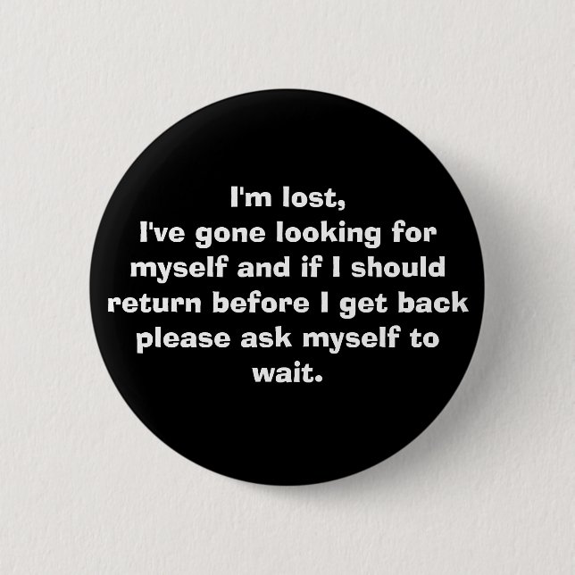 Badge Rond 5 Cm Je suis perdu… (Devant)