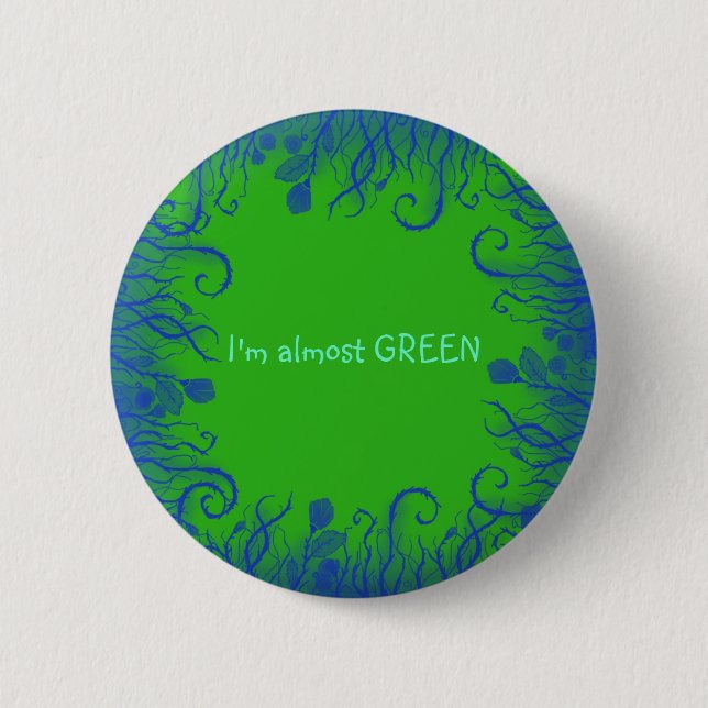 Badge Rond 5 Cm Je suis presque VERT (Devant)