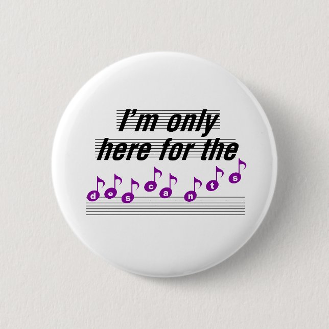 Badge Rond 5 Cm Je suis seulement ici pour les déchants (Devant)