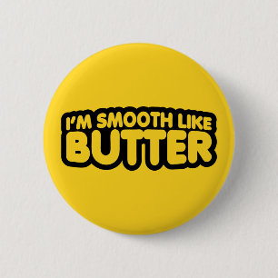 Badge Rond 5 Cm Je suis Smooth Like Butter