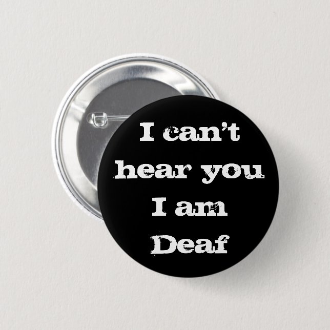 Badge Rond 5 Cm Je suis sourd, alerte noir et blanc gras (Devant & derrière)