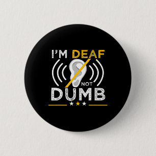 Badge Rond 5 Cm Je suis sourd. Pas idiot. Langue des signes améric
