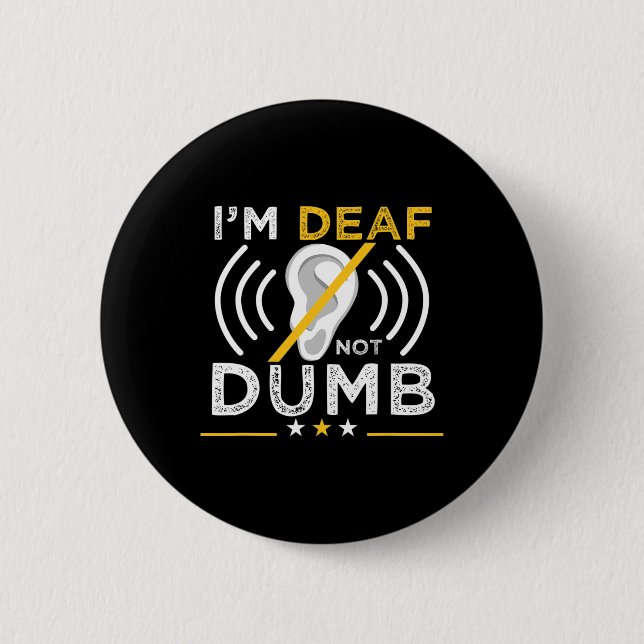 Badge Rond 5 Cm Je suis sourd. Pas idiot. Langue des signes améric (Devant)