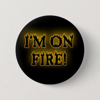 Badge Rond 5 Cm Je suis sur le feu !