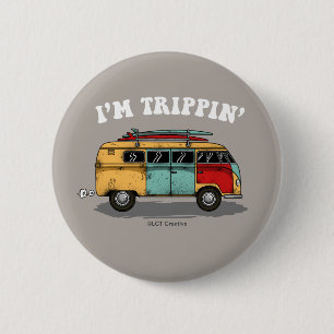 Badge Rond 5 Cm Je suis Trippin'