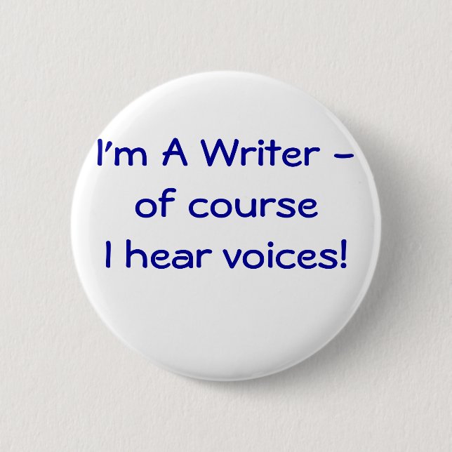 Badge Rond 5 Cm Je suis un auteur - j'entends des voix ! bouton (Devant)