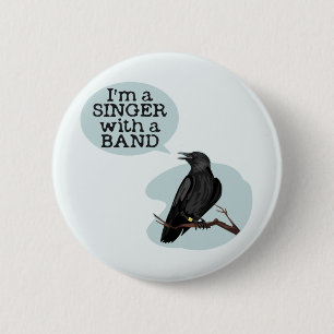 Badge Rond 5 Cm Je suis un chanteur avec un groupe