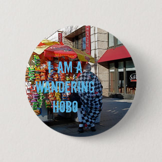 Badge Rond 5 Cm Je suis un clochard errant