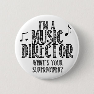 Badge Rond 5 Cm Je suis un directeur musical, ce qui est la votre