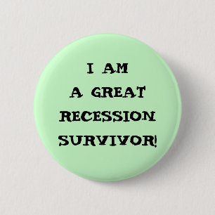 BADGE ROND 5 CM JE SUIS UN GRAND SURVIVANT DE RÉCESSION
