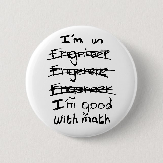 Badge Rond 5 Cm Je suis un ingénieur, je suis bon avec le bouton (Devant)