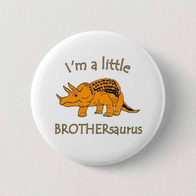 Badge Rond 5 Cm Je suis un petit brothersaurus (Devant)