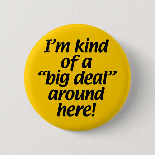 Badge Rond 5 Cm Je suis un peu une affaire autour d'ici