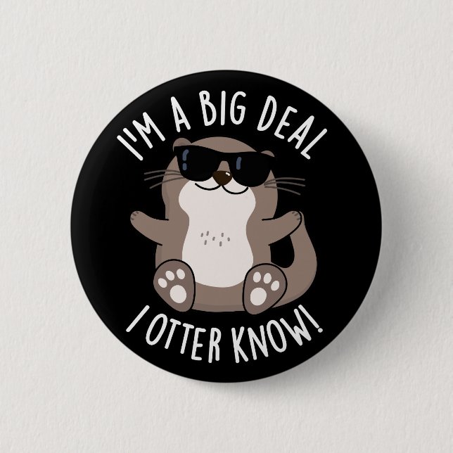 Badge Rond 5 Cm Je Suis Une Grosse Affaire Je Devrais Savoir Point (Devant)