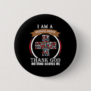 Badge Rond 5 Cm Je Suis Une Infirmière Hospice, Dieu merci, rien