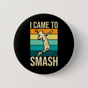 Badge Rond 5 Cm Je Suis Venu À Smash - Joueur De Badminton Birdie