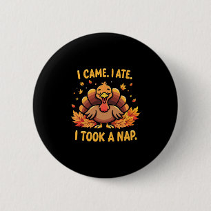 Badge Rond 5 Cm Je suis venu, j'ai mangé, j'ai fait une sieste din