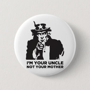 Badge Rond 5 Cm Je suis votre oncle Not Your Mother
