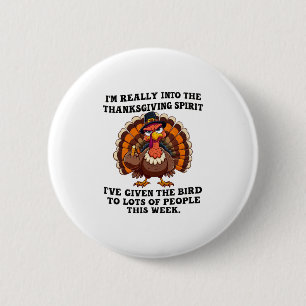 Badge Rond 5 Cm Je suis vraiment dans l'esprit de Thanksgiving que