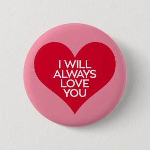 Badge Rond 5 Cm Je T'Aimerai Toujours.