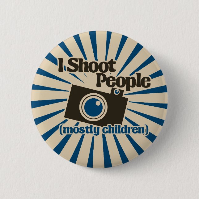 Badge Rond 5 Cm Je tire sur les gens (Devant)