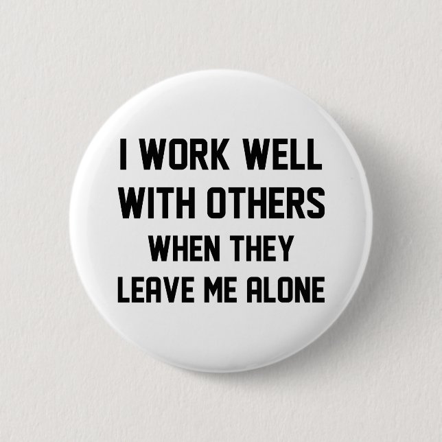 Badge Rond 5 Cm Je Travaille Bien Avec Les Autres (Devant)