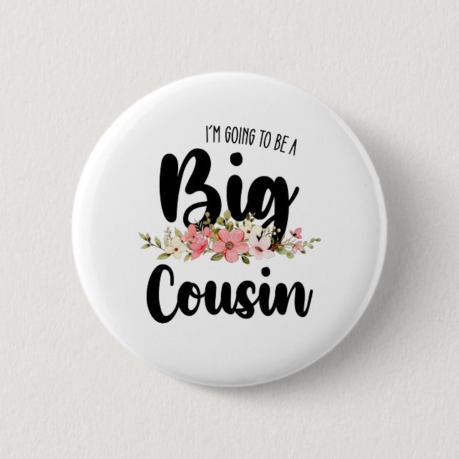 Badge Rond 5 Cm Je Vais Être Un Gros Cousin (Devant)
