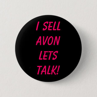 Badge Rond 5 Cm Je vends AVON laisse l'entretien !