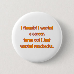 Badge Rond 5 Cm Je veux des chèques de règlement
