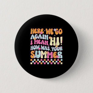 Badge Rond 5 Cm Je Veux Dire Bonjour, Comment Étaient Vos Hommes D