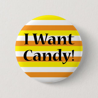 Badge Rond 5 Cm Je Veux Du Bonbon