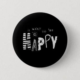 Badge Rond 5 Cm Je veux être heureux